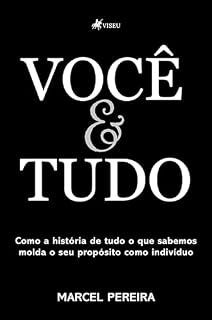 Livro Você & Tudo: Como a história de tudo o que sabemos molda o seu propósito como indivíduo