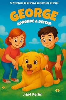 Livro As Aventuras de George, o cachorrinho dourado: George aprende a deitar