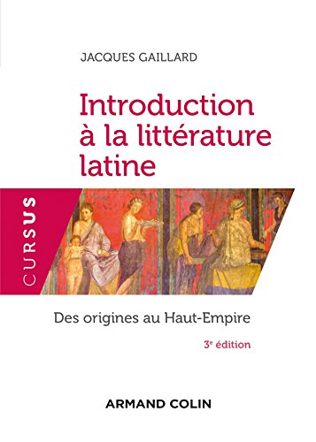 Introduction à la littérature latine : Des origines au Haut-Empire by