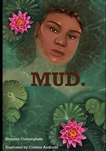 MUD by Shauntia Cunningham
