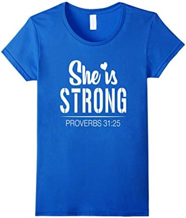 Women's Bible Quotes: She is Strong Proverbs 31:25 t-Shirt Large Royal Blue