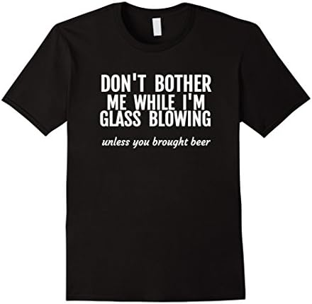 Mens Glass blowing T Shirt Glass Sculptor Artist Beer Lover Gift XL Black