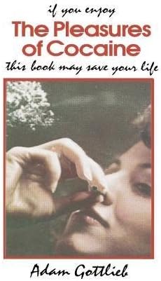 The Pleasures of Cocaine
