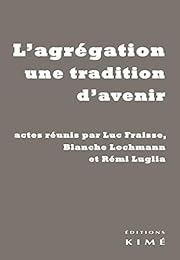 L' agrégation, une tradition d'avenir