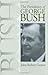 The Presidency of George Bush (American Presidency Series)