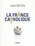 La France catholique (French Edition) by 