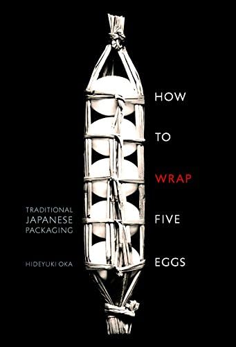 How to Wrap Five Eggs: Traditional Japanese Packaging