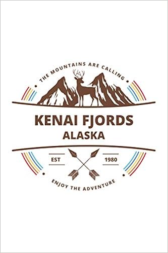 Kenai Fjords Alaska Cool Kenai Fjords Alaska National Park Travel Journal Notebook Diary Hiking Camping Log Gift 6 X 9 110 Blank Lined Pages Amazon De Publishing Thrive Fremdsprachige Bucher