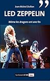 Led Zeppelin. Même les dragons ont une fin (Les carnets de l'info) (French Edition) by 