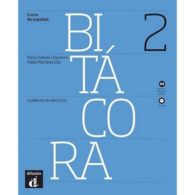 Bitácora 2 - Cuaderno de ejercicios + CD (Ele - Texto Español) Bitácora 2 - Cuaderno de ejercicios + CD (Ele - Texto Español)