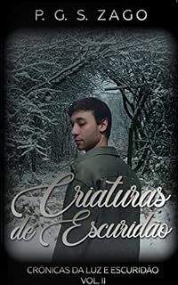 Livro CRIATURAS DE ESCURIDÃO: CRÔNICAS DA LUZ E ESCURIDÃO