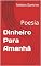 Livro Dinheiro Para Amanhã: Poesia