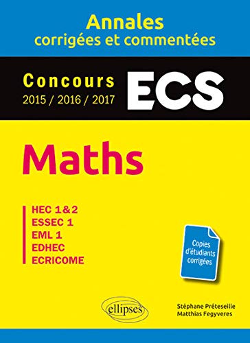 Maths - ECS : HEC 1 & 2, ESSEC 1, EML 1, EDHEC, ECRICOME by 