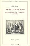 Des nouvelles de Malte : Correspondance de M. l'Abbe Boyer (1738-1777), Blondy, Alain, 9052012296