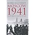 Moscow 1941: A City and Its People at War