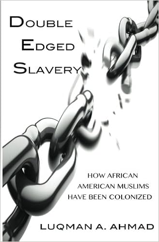 Double Edged Slavery How African American Muslims Have Been Colonized
