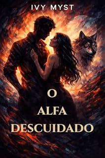 Livro O alfa descuidado (Cascata Livro 1)