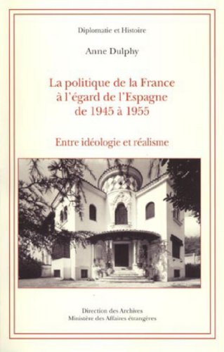 La  politique de la France à l'égard de l'Espagne de 1945 à 1955