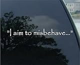 Custom Color - 2 Pack - I Aim To Misbehave Quote Firefly Sticker Decal (8