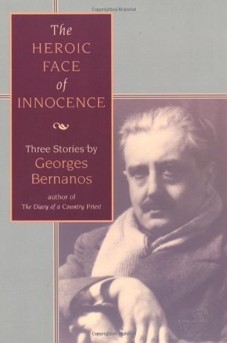 The Heroic Face of Innocence: Three Stories by Georges Bernanos