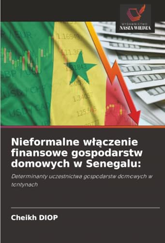 Nieformalne włączenie finansowe gospodarstw domowych w Senegalu:: Determinanty…
