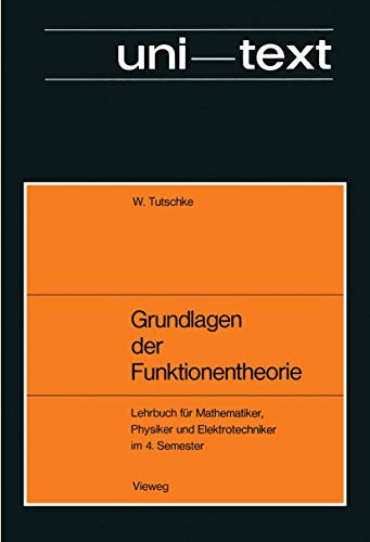 Grundlagen der Funktionentheorie: Lehrbuch für Mathematiker, Physiker und Elekt…