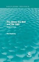 The Good; the Bad and the Ugly (Routledge Revivals)