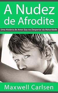 Livro A Nudez de Afrodite: Uma História de Amor Gay no Despertar da Maturidade