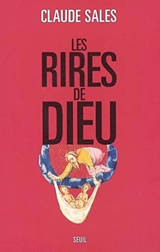 Les Rires de Dieu (RELIGION) (French Edition) by Claude Sales