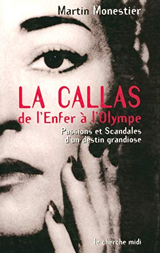 Read La Callas de l'Enfer à l'Olympe : Passions et scandales d'un destin grandiose DOC