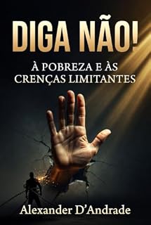 Livro DIGA NÃO!: À POBREZA E ÀS CRENÇAS LIMITANTES