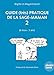 Guide (très) pratique de la sage-maman : Volume 2 (6 mois - 3 ans) by 