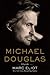 Michael Douglas: A Biography by Marc Eliot
