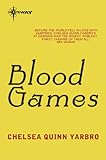Blood Games by Chelsea Quinn Yarbro front cover