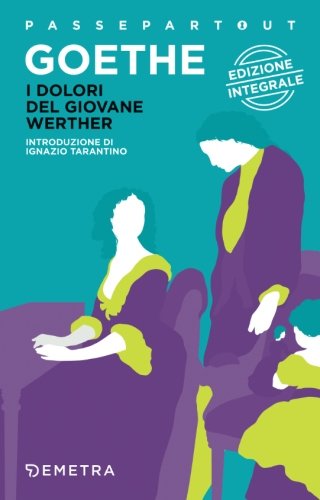 I dolori del giovane Werther (Italian Edition)