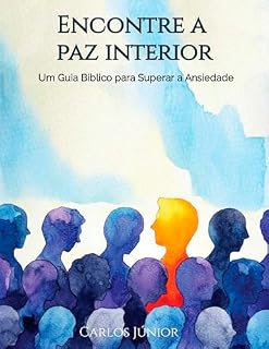 Livro Encontre a Paz Interior - Um Guia Bíblico para Superar a Ansiedade