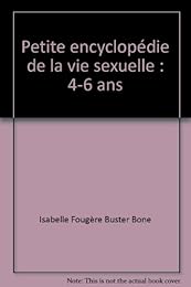 Petite encyclopédie de la vie sexuelle