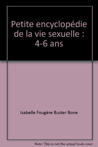 Petite encyclopédie de la vie sexuelle