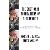 The Emotional Foundations of Personality: A Neurobiological and Evolutionary Approach
