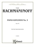 Piano Concerto No. 3 in D Minor, Op. 30: For Advanced Piano Duet (2 Pianos, 4 Hands) (Kalmus Edition) by Sergei Rachmaninoff