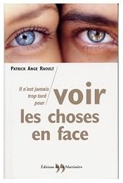 Il n'est jamais trop tard pour voir les choses en face
