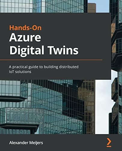 Building Industrial Digital Twins: Design, develop, and deploy