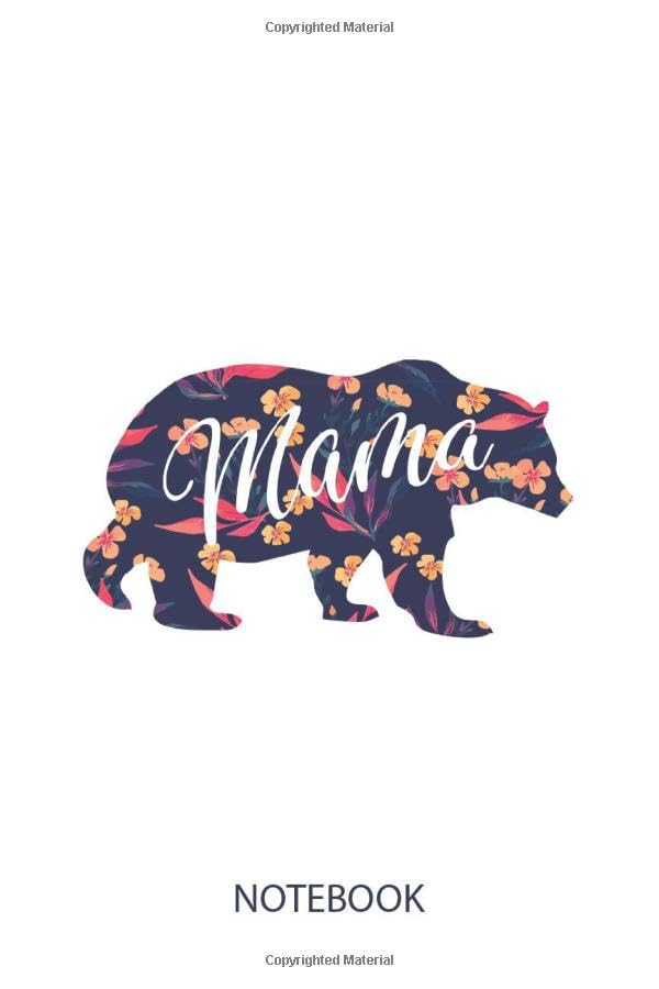 Mama Bear Journal Notebook Souvenir Diary: 100 Blank Ruled Pages 6x9 inch: Mama Mother Mom Mommy What ever You Are The Best Journal Quotes Diary Notebook Gifts