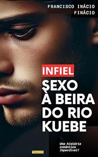 Livro INFIEL: Sexo à Beira do RIo Kuebe
