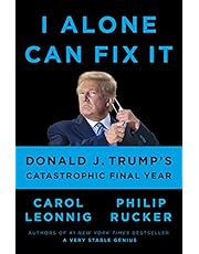 I Alone Can Fix It: Donald J. Trump's Catastrophic Final Year