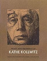 Prints and Drawings of Käthe Kollwitz (Dover Fine Art, History of Art) Prints and Drawings of Käthe Kollwitz (Dover Fine Art, History of Art)