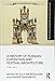 A History of Russian Exposition and Festival Architecture: 1700-2014 (Routledge Research in Architec by 