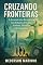 Livro Cruzando Fronteiras: A Jornada dos Brasileiros nos Estados Unidos