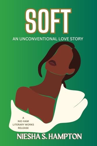 SOFT: AN UNCONVENTIONAL LOVE STORY
