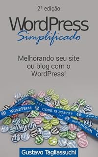 Livro WordPress Simplificado: Melhorando seu site ou blog com o WordPress